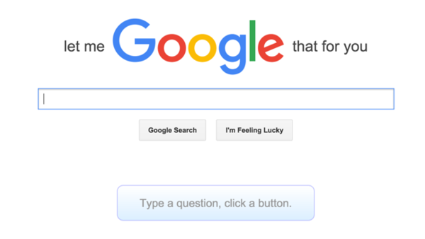 Let me Google That For You