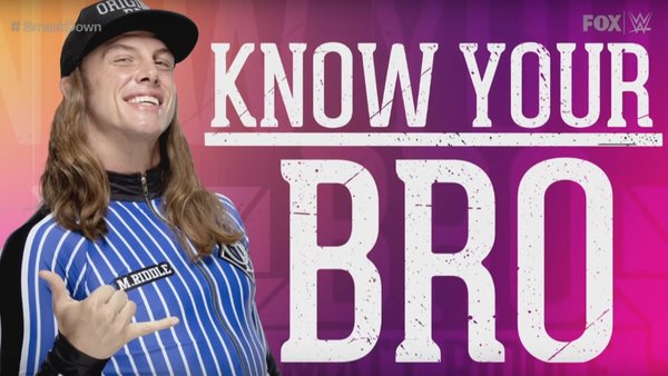 Matt Riddle Know Your Bro