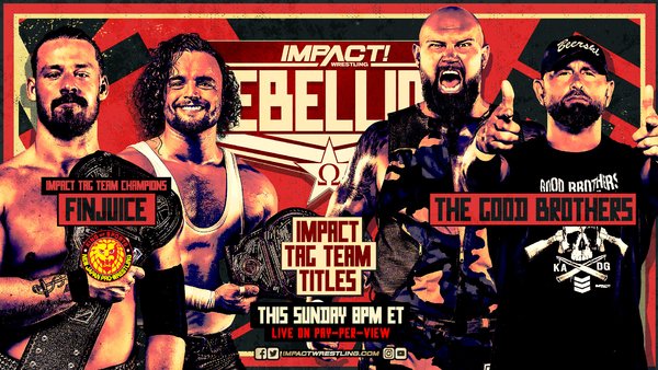 IMPACT Rebellion Good Brothers FinJuice graphic