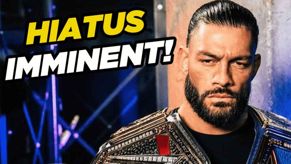 Roman Reigns hiatus