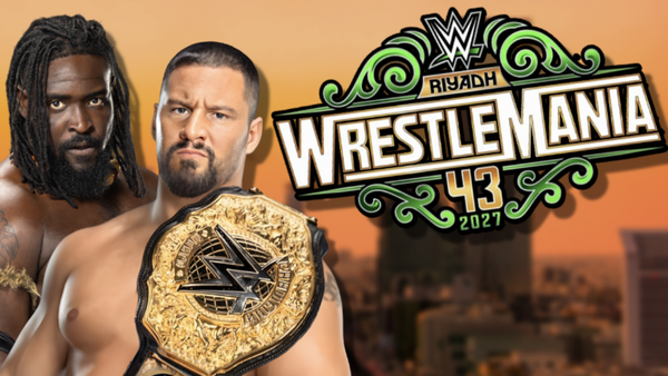 WWE WrestleMania 43 Bron Breakker Oba Femi